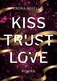 Produktbild: Kiss. Trust. Love.
