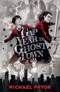 Produktbild: Pryor, M: Gap Year in Ghost Town