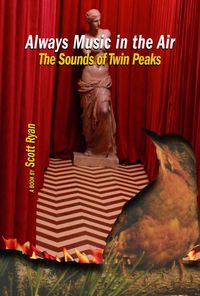 Produktbild: Always Music in the Air the Sounds of Twin Peaks