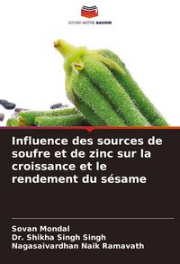 Produktbild: Influence des sources de soufre et de zinc sur la croissance et le rendement du s&eacute;same