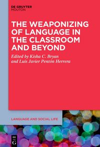 Produktbild: The Weaponizing of Language in the Classroom and Beyond