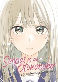 Produktbild: Senpai Is an Otokonoko: My Crossdressing Classmate 1