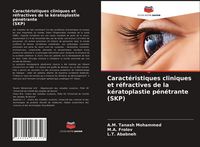 Produktbild: Caract&eacute;ristiques cliniques et r&eacute;fractives de la k&eacute;ratoplastie p&eacute;n&eacute;trante (SKP)