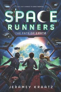 Produktbild: Kraatz, J: Space Runners: The Fate of Earth
