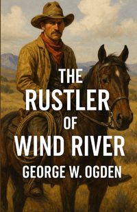 Produktbild: The Rustler Of Wind River (Illustrated)