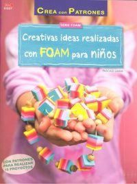 Produktbild: Creativas ideas realizadas con FOAM para ni&ntilde;os : con patrones para realizar 15 proyectos