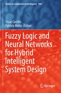 Produktbild: Fuzzy Logic and Neural Networks for Hybrid Intelligent System Design