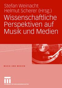 Produktbild: Wissenschaftliche Perspektiven auf Musik und Medien