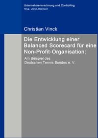 Produktbild: Die Entwicklung einer Balanced Scorecard f&uuml;r eine Non-Profit-Organisation: