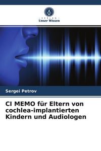 Produktbild: CI MEMO f&uuml;r Eltern von cochlea-implantierten Kindern und Audiologen