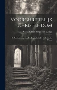 Produktbild: Voorchristelijk Christendom: De Voorbereiding Van Het Evangelie in De Hellenistische Wereld
