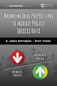 Produktbild: Maximizing Value Propositions to Increase Project Success Rates