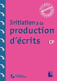 Produktbild: Initiation &agrave; la production d'&eacute;crits CP + t&eacute;l&eacute;chargement