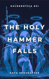 Produktbild: The Holy Hammer Falls (Hulderotica, #21)