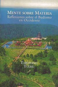 Bild vom Artikel Mente sobre materia : reflexiones sobre el budismo en occidente vom Autor Tarthang Tulku