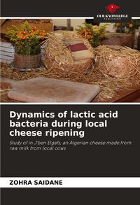 Produktbild: Dynamics of lactic acid bacteria during local cheese ripening