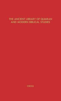 Produktbild: The Ancient Library of Qumran and Modern Biblical Studies