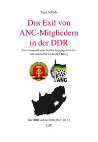 Bild vom Artikel Das Exil von ANC-Mitgliedern in der DDR vom Autor Anja Schade