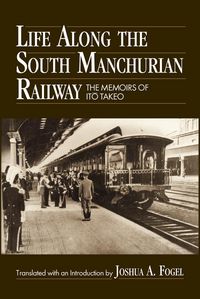 Produktbild: Life Along the South Manchurian Railroad