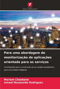 Produktbild: Para uma abordagem de monitoriza&ccedil;&atilde;o de aplica&ccedil;&otilde;es orientada para os servi&ccedil;os