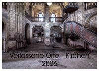 Produktbild: Verlassene Ort - Kirchen (Wandkalender 2026 DIN A4 quer), CALVENDO Monatskalender