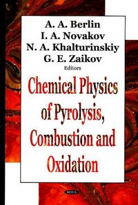 Produktbild: Chemical Physics of Pyrolysis, Combustion & Oxidation
