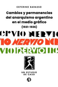 Produktbild: Cambios y permanencias del anarquismo argentino en el medio gr&aacute;fico (1931-1936)
