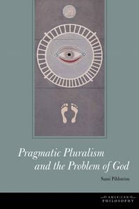 Produktbild: Pragmatic Pluralism and the Problem of God