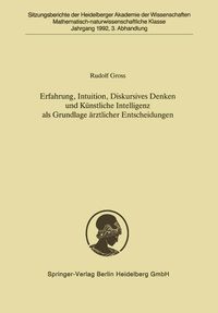 Produktbild: Erfahrung, Intuition, Diskursives Denken und K&uuml;nstliche Intelligenz als Grundlage &auml;rztlicher Entscheidungen
