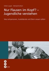 Produktbild: Nur Flausen im Kopf? - Jugendliche verstehen