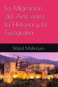 Produktbild: LA MIGRACI&Oacute;N del arte entre la historia y la geograf&iacute;a