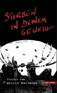Produktbild: Sterben in deinem Geweih