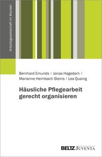 Produktbild: H&auml;usliche Pflegearbeit gerecht organisieren