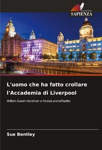 Produktbild: L'uomo che ha fatto crollare l'Accademia di Liverpool