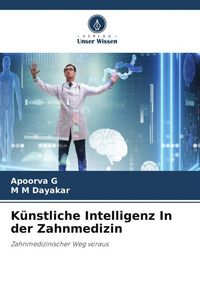 Produktbild: K&uuml;nstliche Intelligenz In der Zahnmedizin