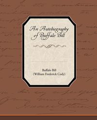 Produktbild: An Autobiography of Buffalo Bill