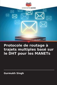 Produktbild: Protocole de routage &agrave; trajets multiples bas&eacute; sur le DHT pour les MANETs