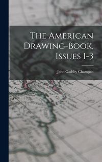 Produktbild: The American Drawing-book, Issues 1-3
