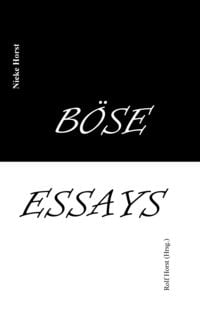 Produktbild: B&ouml;se Essays - Autismus, Psychotherapie, PTBS, Sucht, Alkoholismus, Neurodiversit&auml;t, Postwachstum, Zen, Christenheit, Permakultur, &Ouml;kologie, &ouml;kolog. Fu&szlig;abdruck, Diversit&auml;t, Trauma, Insomnie