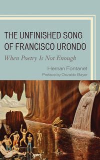 Produktbild: The Unfinished Song of Francisco Urondo