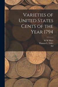 Produktbild: Varieties of United States Cents of the Year 1794