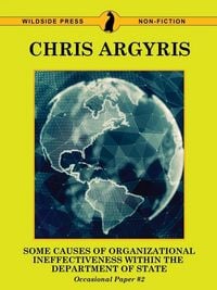Produktbild: Some Causes of Organizational Ineffectiveness Within the Department of State (Occasional Paper #2)