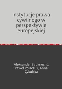 Produktbild: Instytucje prawa cywilnego w perspektywie europejskiej