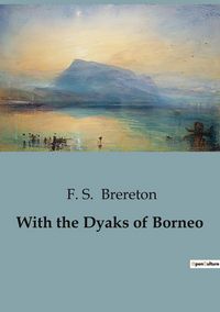 Produktbild: With the Dyaks of Borneo