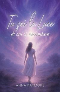 Produktbild: Tu sei la Luce di cui si raccontava