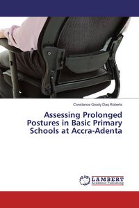 Produktbild: Assessing Prolonged Postures in Basic Primary Schools at Accra-Adenta