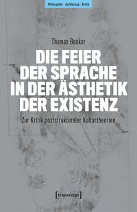 Produktbild: Die Feier der Sprache in der &Auml;sthetik der Existenz