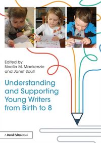 Produktbild: Understanding and Supporting Young Writers from Birth to 8