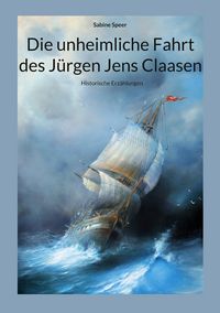 Produktbild: Die unheimliche Fahrt des J&uuml;rgen Jens Claasen