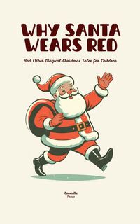Produktbild: Why Santa Wears Red And Other Magical Christmas Tales for Children